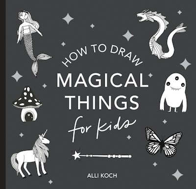 Magical Things: How to Draw Books for Kids with Unicorns, Dragons, Mermaids, and  More (Mini)