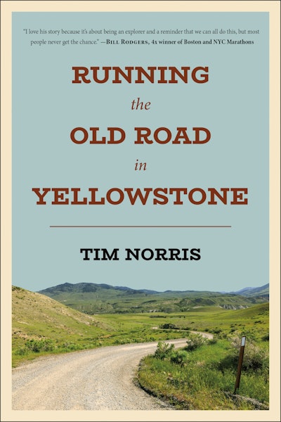 Running the Old Road in Yellowstone