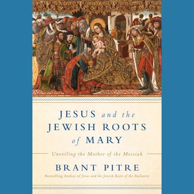 Jesus and the Jewish Roots of Mary