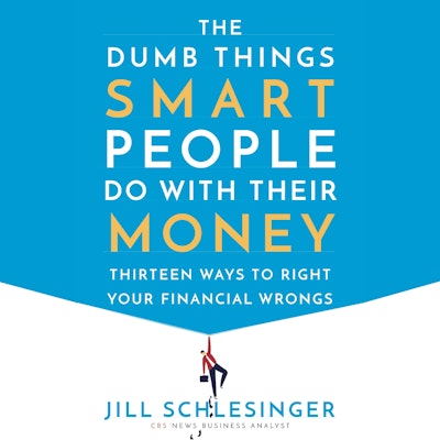 The Dumb Things Smart People Do with Their Money