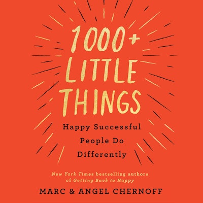 1000+ Little Things Happy Successful People Do Differently