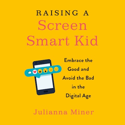 Raising a Screen-Smart Kid