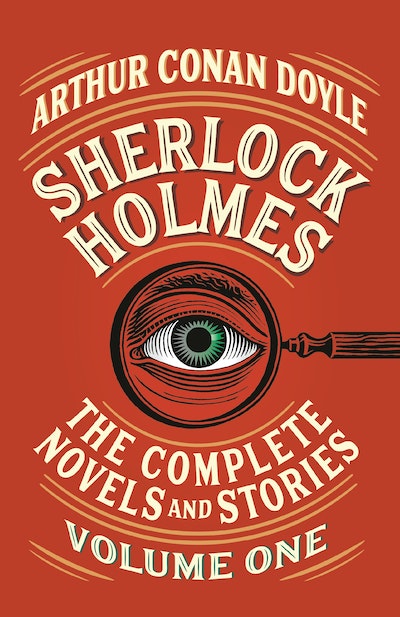 Sherlock Holmes: The Complete Novels and Stories Volume I by Arthur ...