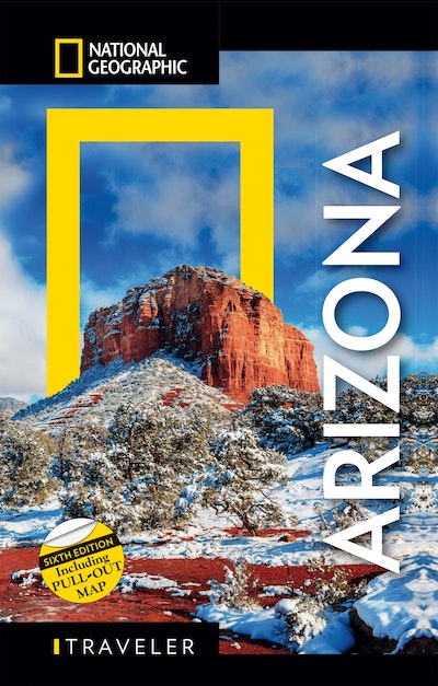 National Geographic Traveler: Arizona, 6th Edition