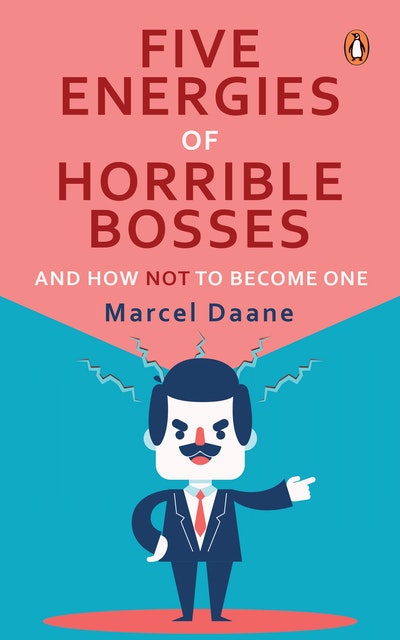 Five Energies of  Horrible Bosses…And How Not to Become One