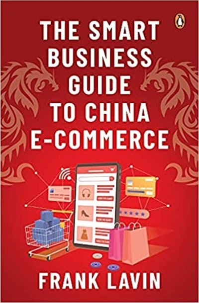 The SMART BUSINESS GUIDE TO CHINA E-COMMERCE