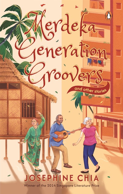 Merdeka Generation Groovers and Other Stories