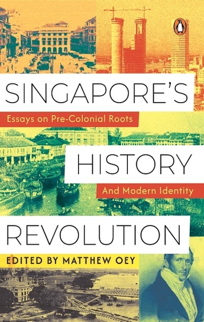 Singapore’s History Revolution