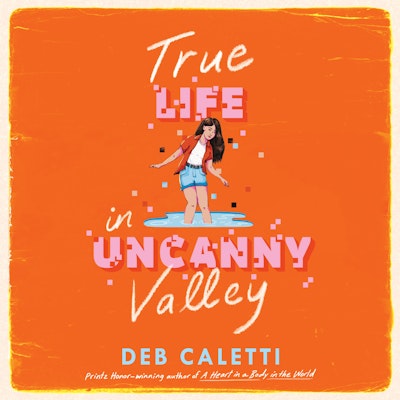 True Life in Uncanny Valley