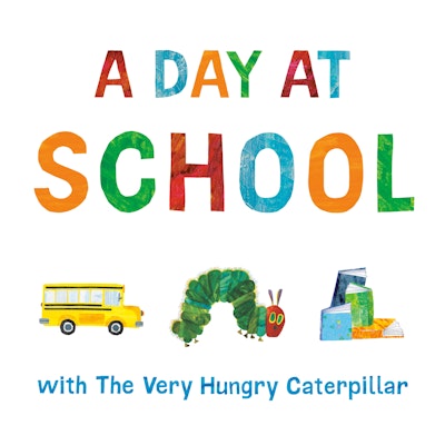 A Day at School With the Very Hungry Caterpillar