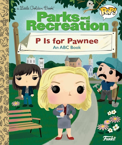 Parks and Recreation: P is for Pawnee: An ABC Book (Funko Pop!)