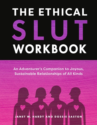 The Ethical Slut Workbook