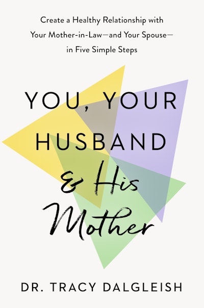 You, Your Husband, and His Mother