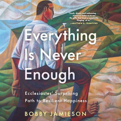 Everything Is Never Enough