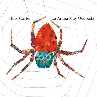 The Very Busy Spider/La araña muy ocupada (Bilingual English-Spanish Edition)