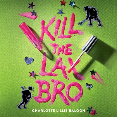 Kill the Lax Bro
