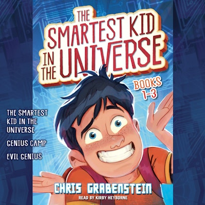 The Smartest Kid in the Universe: Books 1-3