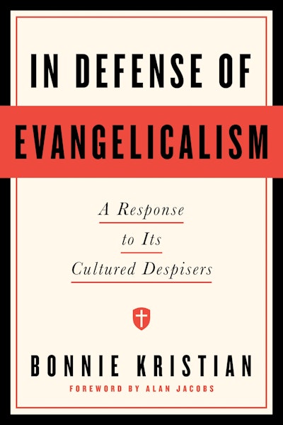 In Defense of Evangelicalism