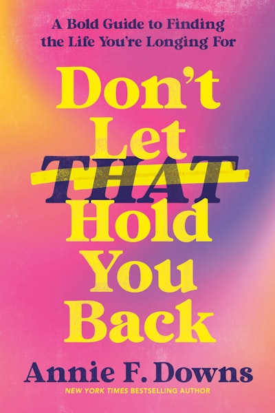Don't Let That Hold You Back (Signed)