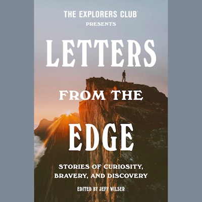 The Explorers Club Presents: Letters from the Edge
