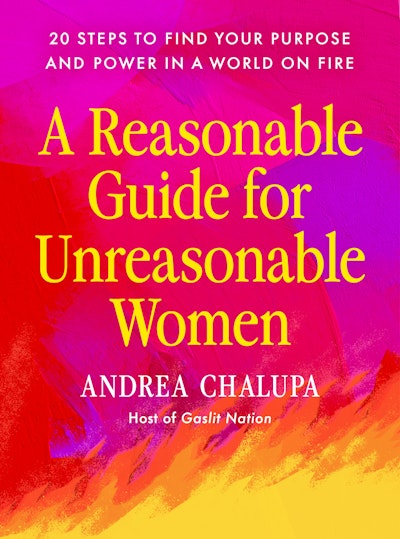 A Reasonable Guide for Unreasonable Women