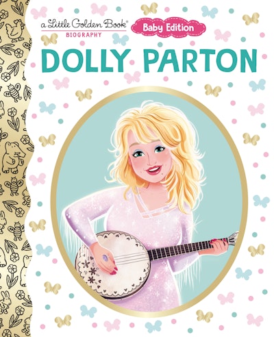 Dolly Parton: Baby Edition (A Little Golden Book Biography)