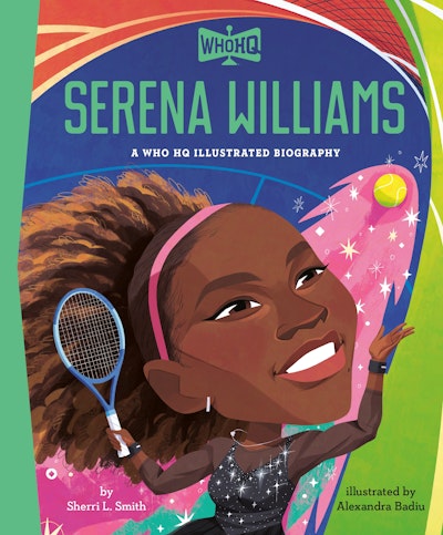 Serena Williams: A Who HQ Illustrated Biography