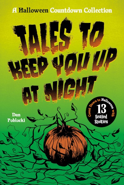 Tales to Keep You Up at Night