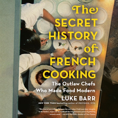 The Secret History of French Cooking