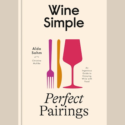 Wine Simple: Perfect Pairings