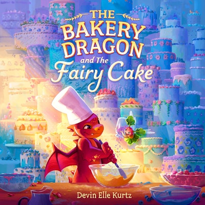 The Bakery Dragon and the Fairy Cake