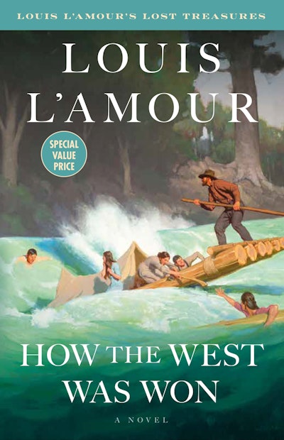 How the West Was Won (Louis L'Amour's Lost Treasures)