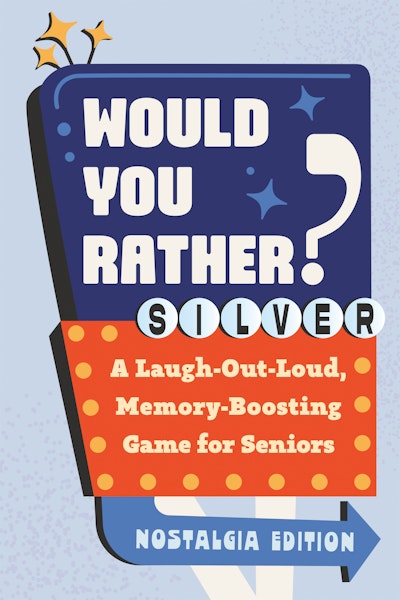 Would You Rather? Silver: Nostalgia Edition