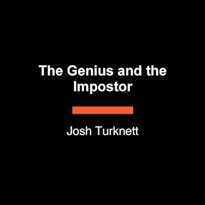 The Genius and the Impostor