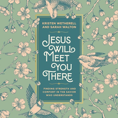 Jesus Will Meet You There