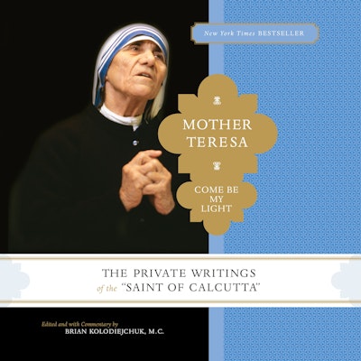 Mother Teresa: Come Be My Light