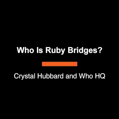 Who Is Ruby Bridges?