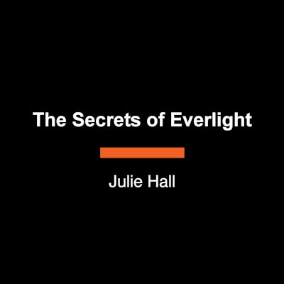 The Secrets of Everlight