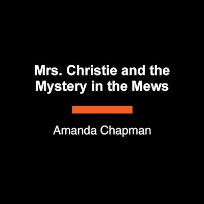 Mrs. Christie and the Mystery in the Mews