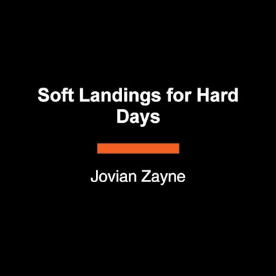 Soft Landings for Hard Days