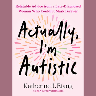 Actually, I'm Autistic