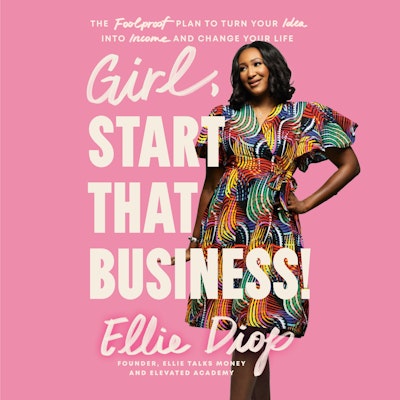 Girl, Start That Business!