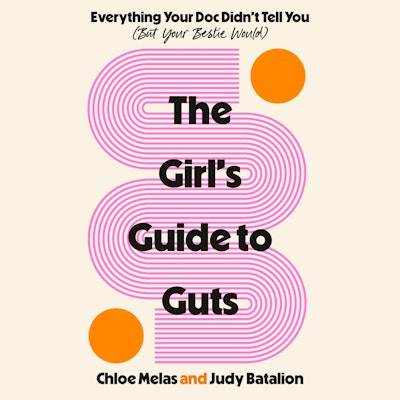 The Girl's Guide to Guts
