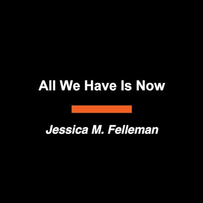 All We Have Is Now