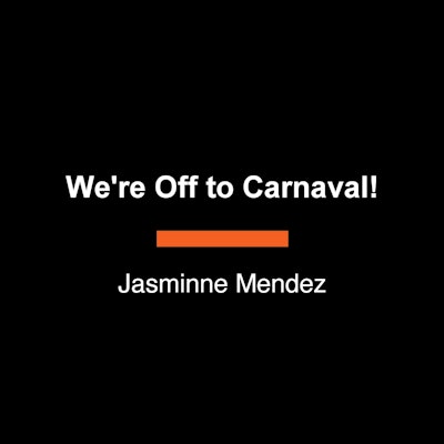 We're Off to Carnaval!