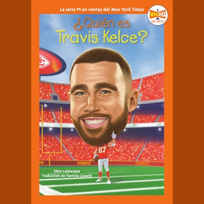 ¿Quién es Travis Kelce? (Who Is Travis Kelce? Spanish Edition)