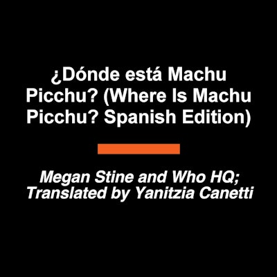 ¿Dónde está Machu Picchu? (Where Is Machu Picchu? Spanish Edition)