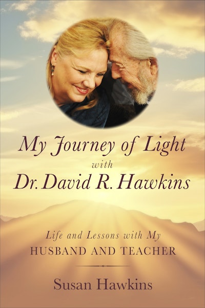 My Journey of Light With David R. Hawkins