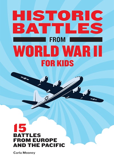 Historic Battles from World War II for Kids