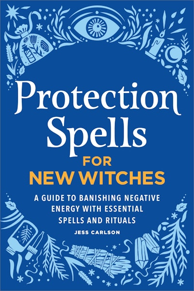 Protection Spells for New Witches
